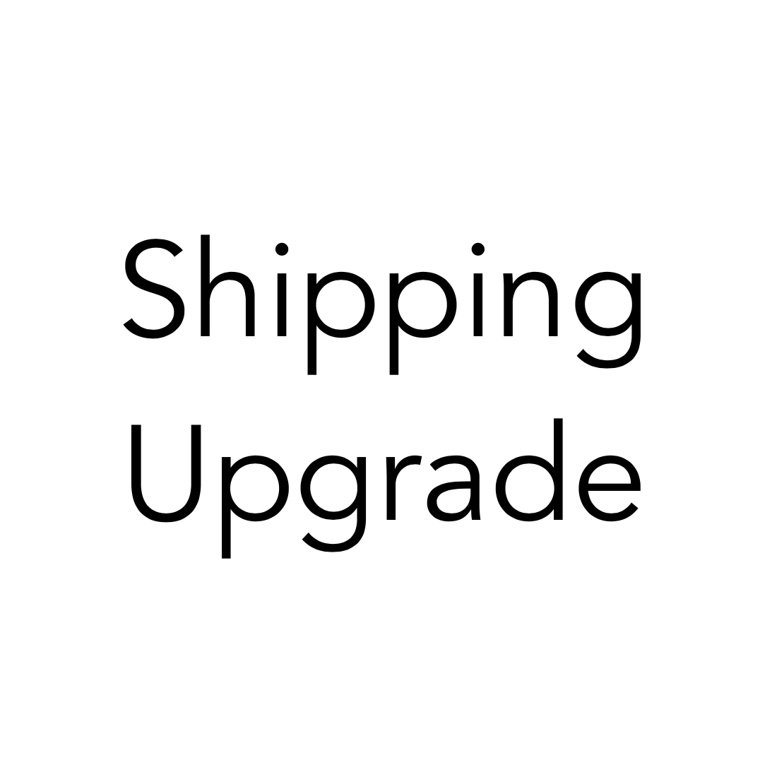 Shipping Upgrade Girl Friday
