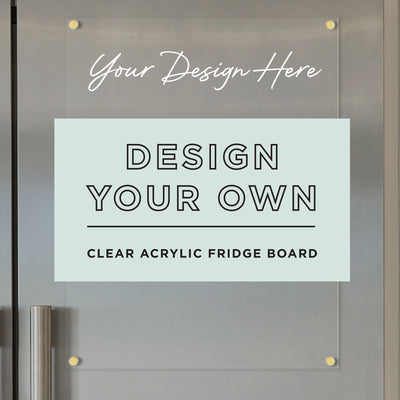 Acrylic Fridge Board - Design Your Own acrylic board