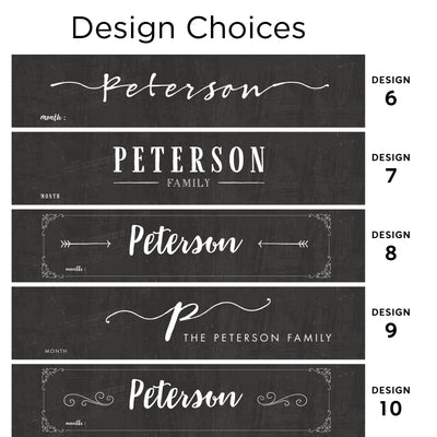 The CalendarGirlCompany offers five unique typography designs for Peterson, labeled Design 6 to Design 10. Designs 7 and 9 include the text Family, while others have ornamental borders. All designs are customizable and ideal for the 2025 Personalized Dry Erase Framed Monthly Calendar, compatible with chalk ink markers.