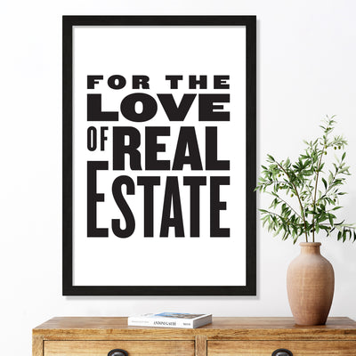 For the Love of Real Estate OFFICE ART